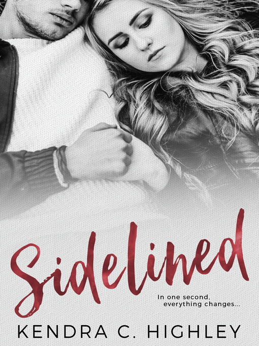 Title details for Sidelined by Kendra C. Highley - Wait list